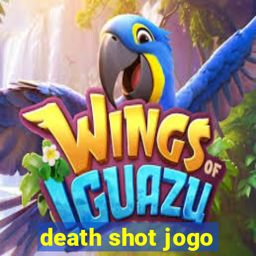 death shot jogo